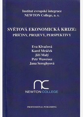 Světová ekonomická krize: PŘÍČINY, PROJEVY, PERSPEKTIVY