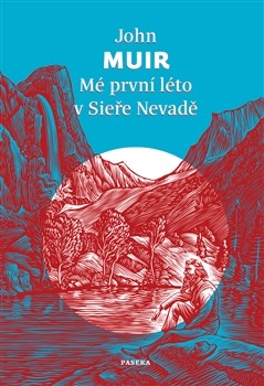 Mé první léto v Sieře Nevadě Mé první léto v Sieře Nevadě