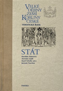 Velké dějiny zemí Koruny české - Stát Velké dějiny zemí Koruny české - Stát