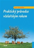 Praktický průvodce včelařským rokem Praktický průvodce včelařským rokem