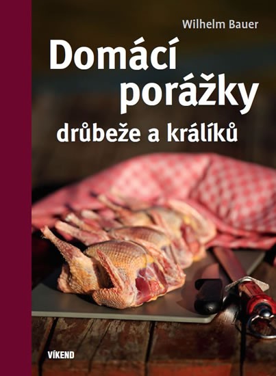 Domácí porážky drůbeže a králíků Domácí porážky drůbeže a králíků