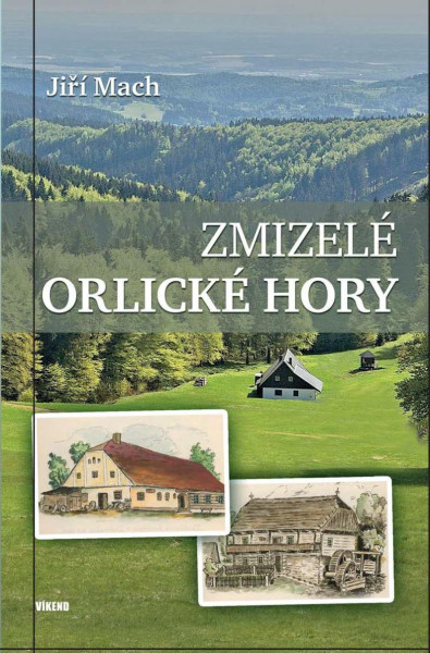 Zmizelé Orlické hory Zmizelé Orlické hory