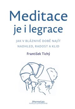 Meditace je i legrace Meditace je i legrace