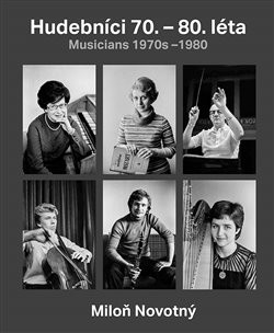 Hudebníci 70. - 80. léta / Musicians 1970s-1980