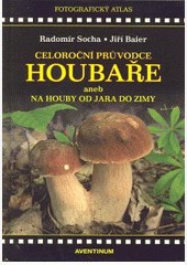 Celoroční průvodce houbaře