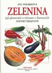 Zelenina, její pěstování a význam Zelenina, její pěstování a význam