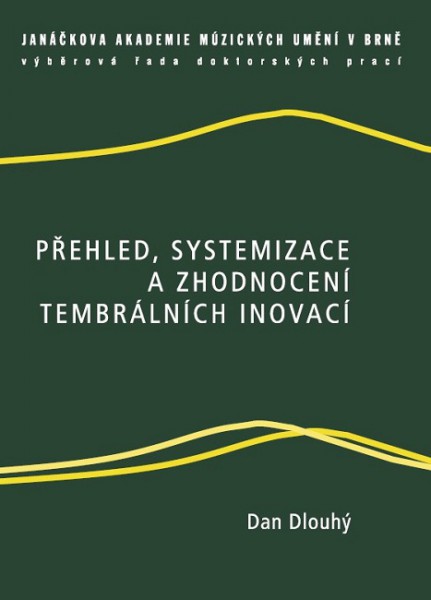 Přehled, systemizace a zhodnocení tembrálních inovací Přehled, systemizace a zhodnocení tembrálních inovací