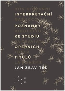 Interpretační poznámky ke studiu operních titulů Interpretační poznámky ke studiu operních titulů