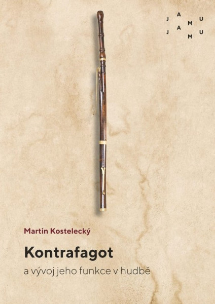 Kontrafagot a vývoj jeho funkce v hudbě Kontrafagot a vývoj jeho funkce v hudbě