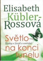 Světlo na konci tunelu Světlo na konci tunelu