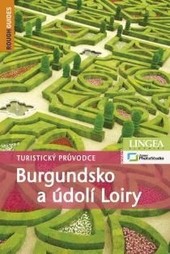Burgundsko a údolí Loiry Burgundsko a údolí Loiry