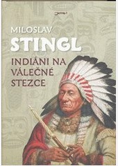 Indiáni na válečné stezce Indiáni na válečné stezce
