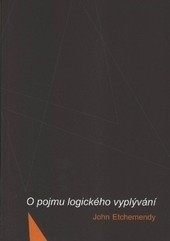 O pojmu logického vyplývání O pojmu logického vyplývání