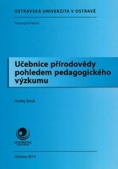 Učebnice přírodovědy pohledem pedagogického výzkumu Učebnice přírodovědy pohledem pedagogického výzkumu