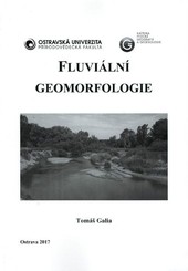 Fluviální geomorfologie Fluviální geomorfologie