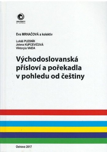 Východoslovanská přísloví a pořekadla v pohledu od češtiny Východoslovanská přísloví a pořekadla v pohledu od češtiny