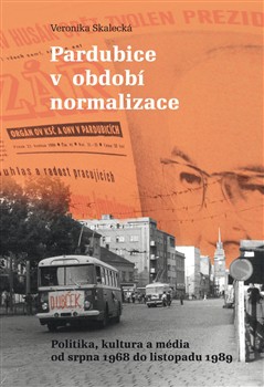 Pardubice v období normalizace Pardubice v období normalizace