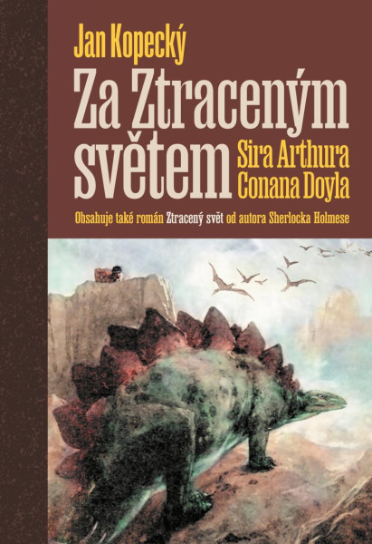 Za Ztraceným světem Sira Arthura Conana Doyla Za Ztraceným světem Sira Arthura Conana Doyla