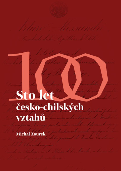 Sto let česko-chilských vztahů Sto let česko-chilských vztahů