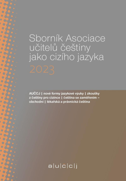 Sborník Asociace učitelů češtiny jako cizího jazyka (AUČCJ) 2023