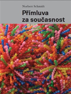 Přímluva za současnost Přímluva za současnost