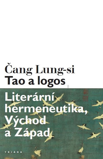 Tao a logos - Literární hermeneutika, Vý Tao a logos - Literární hermeneutika, Vý