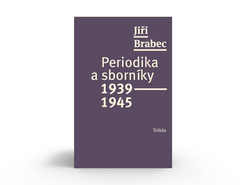 Periodika a sborníky 1939–1945 Periodika a sborníky 1939–1945