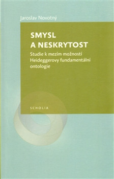Smysl a neskrytost Smysl a neskrytost