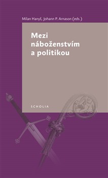 Mezi náboženstvím a politikou Mezi náboženstvím a politikou