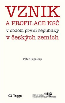 Vznik a profilace KSČ v období první republiky v českých zemích