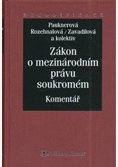 Zákon o mezinárodním právu soukromém - Komentář Zákon o mezinárodním právu soukromém - Komentář