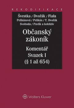 Občanský zákoník. Komentář. Svazek I (§ 1 až 654)