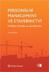 Personální management ve stavebnictví. Problém člověka ve stavebnictví Personální management ve stavebnictví. Problém člověka ve stavebnictví