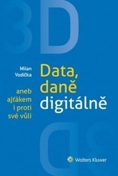 3D: Data, daně digitálně 3D: Data, daně digitálně