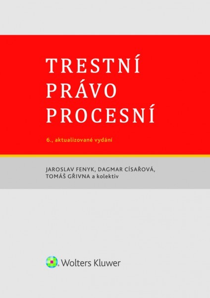 Trestní právo procesní 6. vydání Trestní právo procesní 6. vydání
