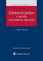 Zástavní právo v novém občanském zákoníku Zástavní právo v novém občanském zákoníku