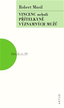 Vincenc neboli Přítelkyně významných mužů Vincenc neboli Přítelkyně významných mužů