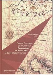 Central European and American Perspectives on Visual Arts in Early Modern Europe