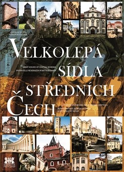 Velkolepá sídla středních Čech Velkolepá sídla středních Čech