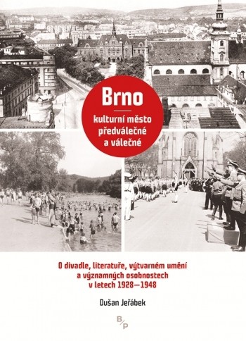 Brno - kulturní město předválečné a válečné Brno - kulturní město předválečné a válečné