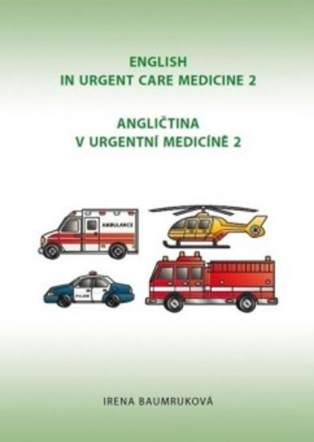 Angličtina v urgentní medicíně 2, 2. vydání Angličtina v urgentní medicíně 2, 2. vydání