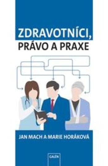 Zdravotníci, právo a praxe Zdravotníci, právo a praxe
