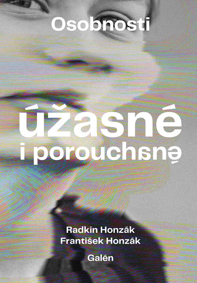 OSOBNOSTI ÚŽASNÉ I POROUCHANÉ