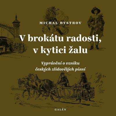 V brokátu radosti, v kytici žalu