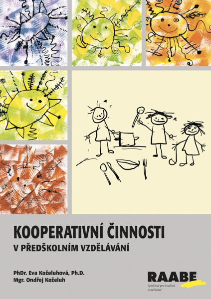 Kooperativní činnosti v předškolním vzdělávání Kooperativní činnosti v předškolním vzdělávání