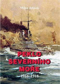 Peklo severního moře 1916-1918