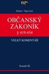 Občanský zákoník III. svazek § 419-654 Občanský zákoník III. svazek § 419-654