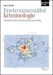 Environmentální kriminologie Environmentální kriminologie