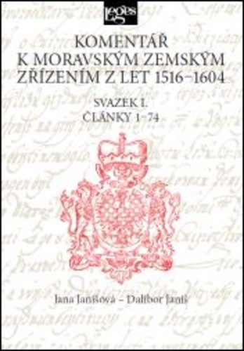 Komentář k moravským zemským zřízením z let 1516-1604 - Svazek I.Články 1-74