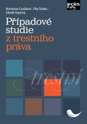 Případové studie z trestního práva Případové studie z trestního práva